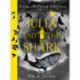 Julia and the Shark: An enthralling, uplifting adventure story from the creators of LEILA AND THE BLUE FOX