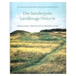 Det sønderjyske landbrugs historie - Jernalder, vikingetid og middelalder (Bind 2)