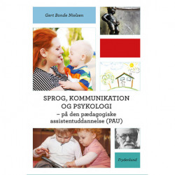 Sprog, kommunikation og psykologi: på den pædagogiske assistentuddannelsen (PAU)