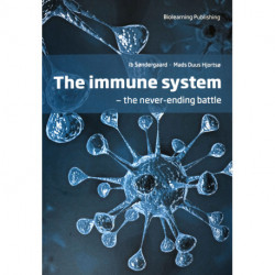 The Immune System: The never-ending battle