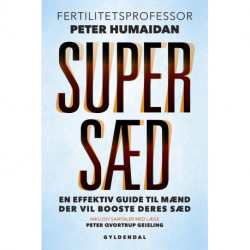 Supersæd: En effektiv guide til mænd, der vil booste deres sæd