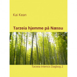 Tarzeia hjemme på Næssu: Tarzeia Intericis Dagbog 2