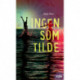 Ingen som Tilde