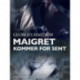Maigret kommer for sent