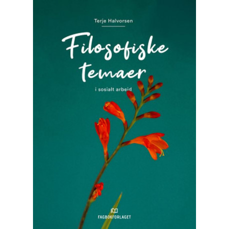 Filosofiske temaer : i sosialt arbeid