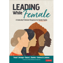 Leading While Female: A Culturally Proficient Response for Gender Equity