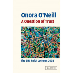 A Question of Trust: The BBC Reith Lectures 2002