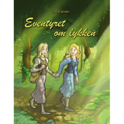 Eventyret om lykken: En beretning om to søstres søgen efter lykken