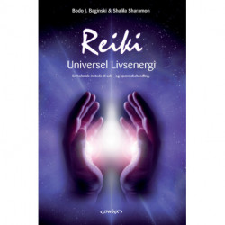 Reiki - universel livsenergi: en holistisk behandlingsmetode for professionel praksis, fjernhealing og selvbehandling af sind, krop og sjæl