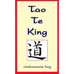 Tao Te King: visdommens bog
