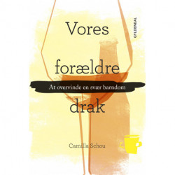 Vores forældre drak: At overvinde en svær barndom