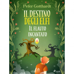 Il destino degli Elfi 4: Il flauto incantato