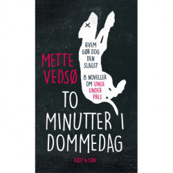 To minutter i dommedag: Noveller om unge under pres