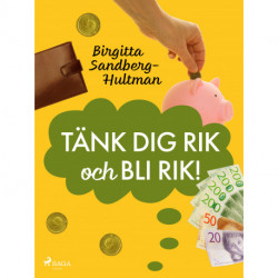 Tänk dig rik och bli rik!