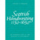Scottish Handwriting 1150-1650: An Introduction to the Reading of Documents
