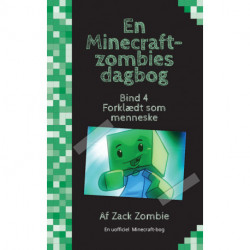 Forklædt som menneske: En Minecraft-zombies dagbog 4