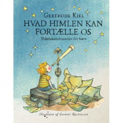 Hvad himlen kan fortælle os: Videnskabshistorier for børn
