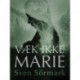 Væk ikke Marie