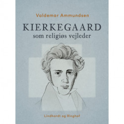 Kierkegaard som religiøs vejleder