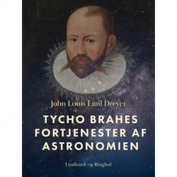 Tycho Brahes fortjenester af astronomien