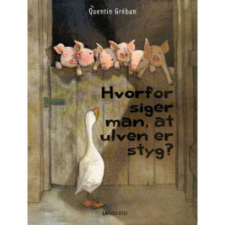 Hvorfor siger man, at ulven er styg?