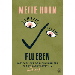 FLUEBEN: Iagttagelser og indrømmelser fra et (mellem) langt levet liv