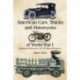 American Cars, Trucks and Motorcycles of World War I: Illustrated Histories of 225 Manufacturers