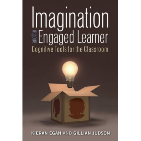 Imagination and the Engaged Learner: Cognitive Tools for the Classroom