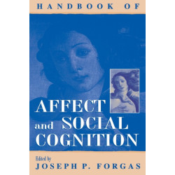 Handbook of Affect and Social Cognition