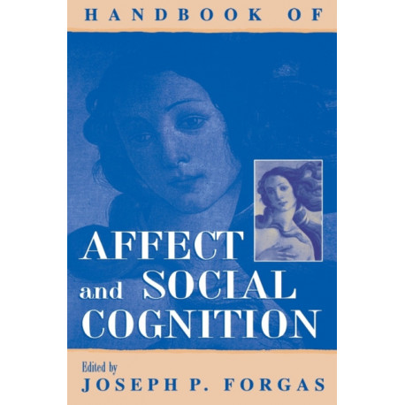 Handbook of Affect and Social Cognition