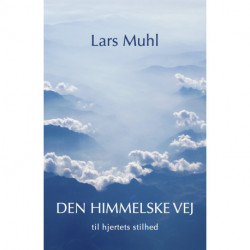 Den himmelske vej til opnåelse af hjertets stilhed