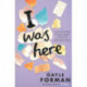 I Was Here
