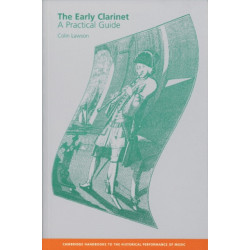 The Early Clarinet: A Practical Guide