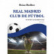 Real Madrid Club de Fútbol: På sporet af klubbens DNA