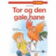 Tor og den gale hane