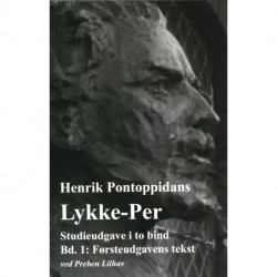 Henrik Pontoppidans Lykke-Per: Studieudgave i to bind 1-2