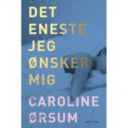 Det eneste jeg ønsker mig