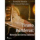 Tirano Banderas: Novela de tierra caliente