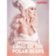 Land of the Polar Bears