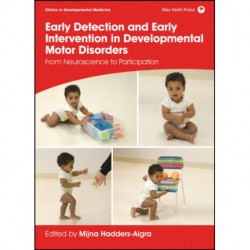 Early Detection and Early Intervention in Developmental Motor Disorders: From Neuroscience to Participation