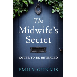 The Midwife's Secret: A gripping, heartbreaking story about a missing girl and a family secret for lovers of historical fiction