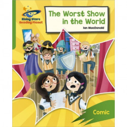 Reading Planet: Rocket Phonics – Target Practice – The Worst Show in the World – Green
