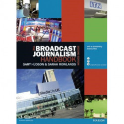 The Broadcast Journalism Handbook