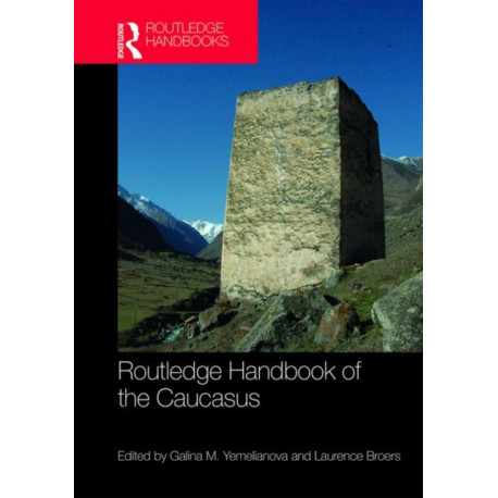Routledge Handbook of the Caucasus