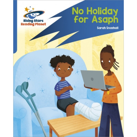 Reading Planet: Rocket Phonics – Target Practice – No Holiday For Asaph – Blue