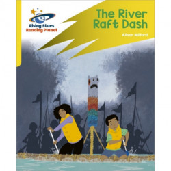 Reading Planet: Rocket Phonics – Target Practice – The River Raft Dash – Yellow