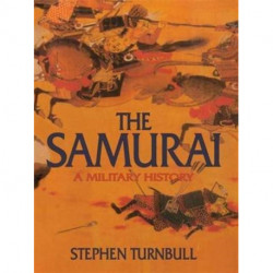 The Samurai: A Military History