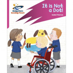 Reading Planet: Rocket Phonics – Target Practice – It is Not a Dot! – Pink A