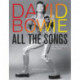 David Bowie All the Songs: The Story Behind Every Track