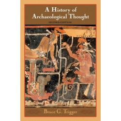 A History of Archaeological Thought